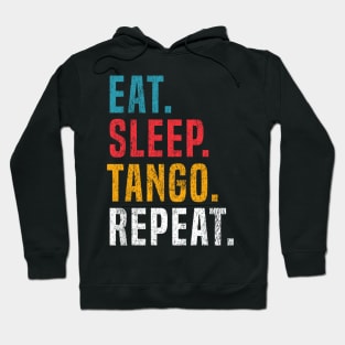 Eat Sleep Tango Repeat For Tango Argentino Dancer Hoodie